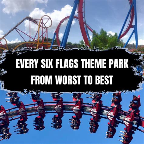 Every Six Flags Theme Park from Worst to Best – 2023 Edition ...