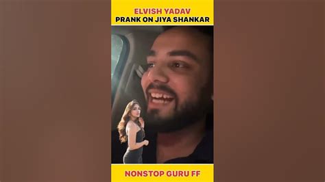 Elvish Yadav pranks on Jiya Shankar 😂🤣⁠ ⁠ ⁠ #shorts - YouTube