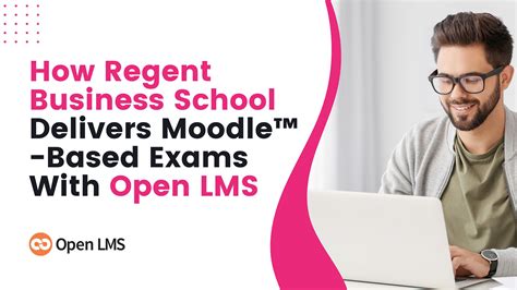 How Regent Business School Delivers Moodle™-Based Exams With Open LMS