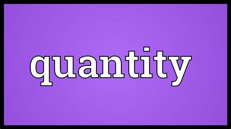 What does quantity mean | Quantity dictionary definition. 2020-09-25