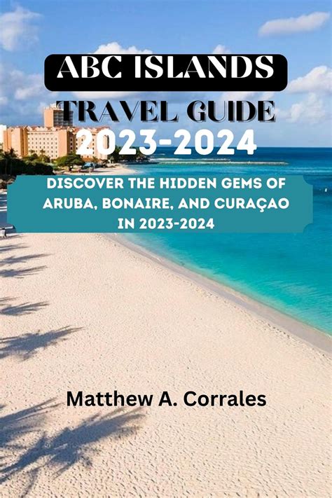 ABC ISLANDS TRAVEL GUIDE 2023-2024 eBook by Matthew A. Corrales - EPUB Book | Rakuten Kobo ...