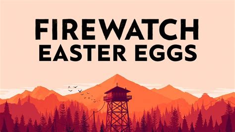 Gaming Easter Eggs - FIREWATCH // Ep.101 - YouTube