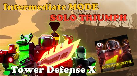 Solo Intermediate Mode Triumph In TDX || Tower Defense X - YouTube