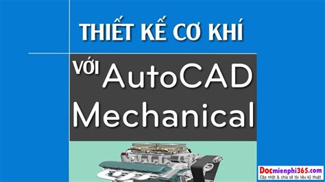 Thiết Kế Cơ Khí Với Autocad Mechanical | Sách hay miễn phí - Chia sẽ ...