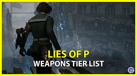 Lies Of P Weapons Tier List (September 2023)