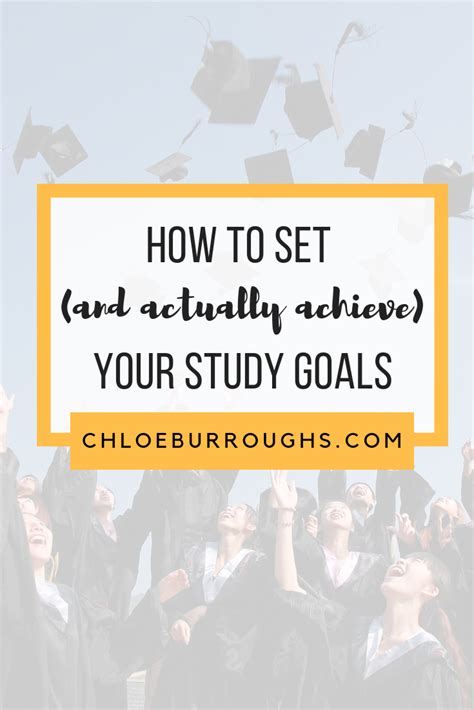 How to Set (And Actually Achieve) Your Study Goals - ChloeBurroughs.com