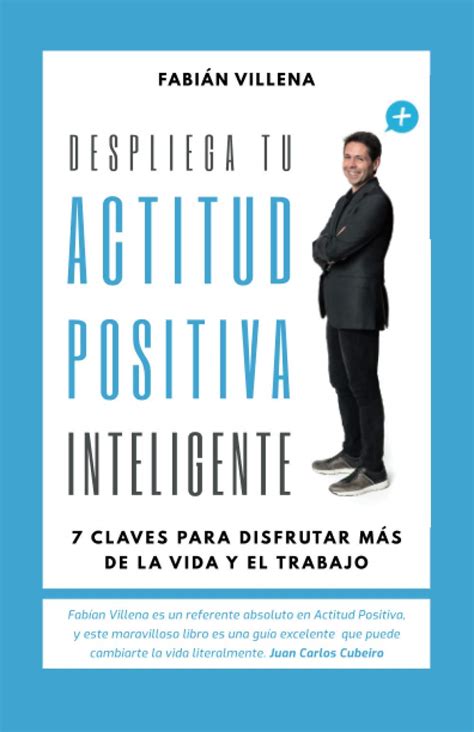 DESPLIEGA TU ACTITUD POSITIVA INTELIGENTE – El Paseo de los Libros