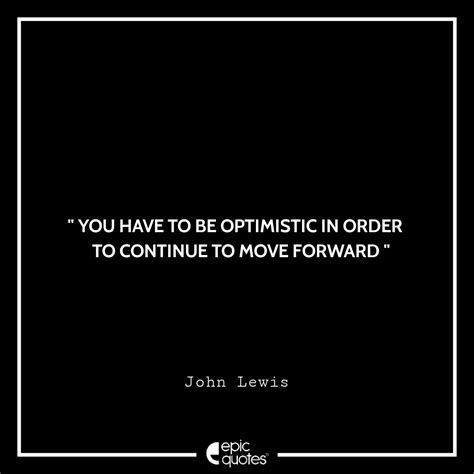 15 John Lewis Quotes To Inspire You To Be A Better Person