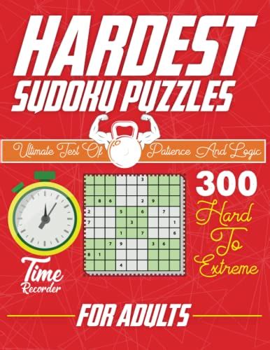 Hardest Sudoku Puzzles For Adults: 300 Hard To Extreme Sudoku With Solution Specially Designed ...