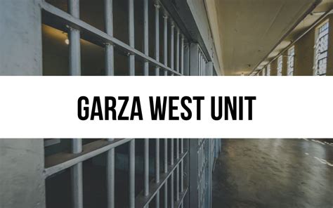 The Garza West Unit: Conditions and Programs Behind Bars