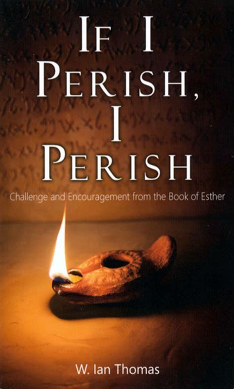 If I Perish, I Perish by Major W. Ian Thomas