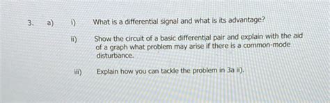 Solved 3. a) i) ii) What is a differential signal and what | Chegg.com