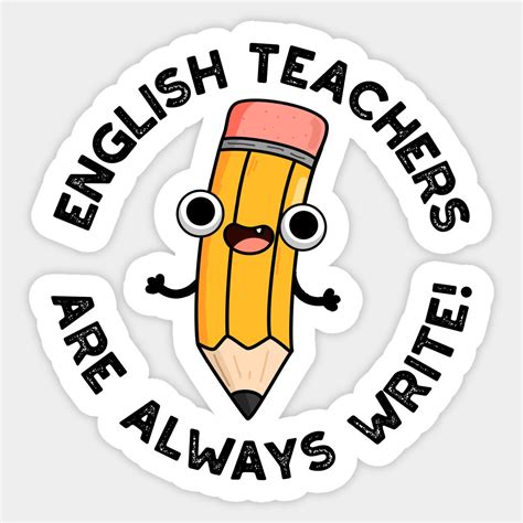 English Teachers Are Always Write Cute Pencil Pun by punnybone ...