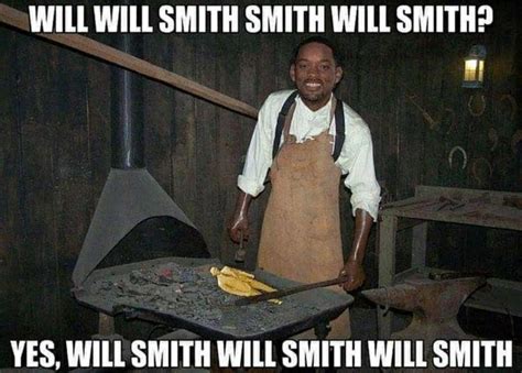 He will smith : r/technicallythetruth