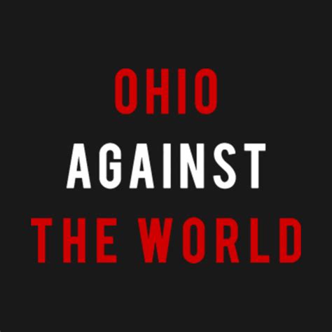 Ohio Against the World - Ohio Against The World - Long Sleeve T-Shirt | TeePublic