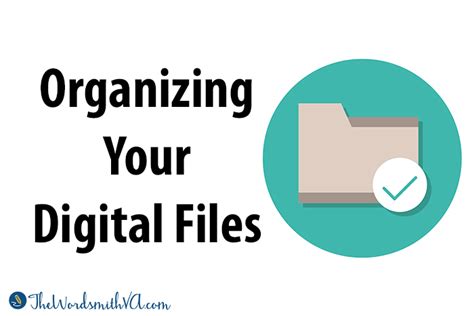 Organizing Your Digital Files – The Wordsmith VA