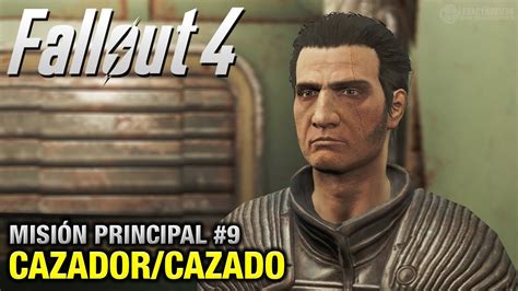 Fallout 4 - Misión #9 - Cazador/Cazado (1080p 60fps) - YouTube