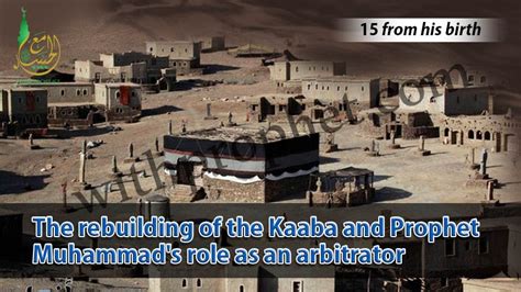 Prophet Muhammad's role in rebuilding of the Kaaba - withprophet