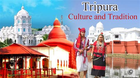 Tripura – Culture and Tradition | RitiRiwaz