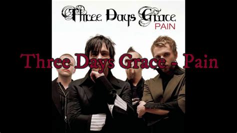 Three Days Grace - Pain-[LYRICS] - YouTube