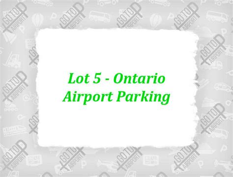 Lot 5 - Ontario airport parking Ontario United States