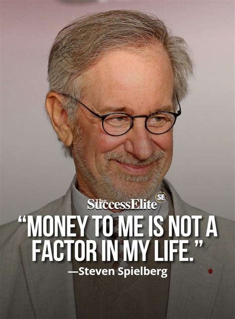 Top 45 Steven Spielberg Quotes on Growth