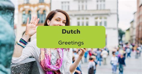 18 Basic Dutch Greetings You Must Know - ling-app.com