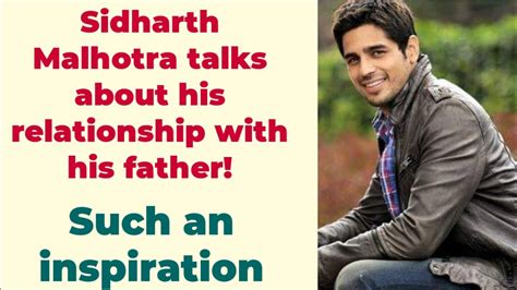 Sidharth Malhotra talks about his relationship with his father! Such an ...