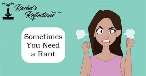 Sometimes You Need a Rant | Rachel's Reflections