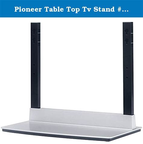 Pioneer Table Top Tv Stand # PDK-TS10 for Plasma Televisions. fits ...