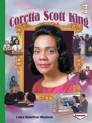 Coretta Scott King by Laura Hamilton Waxman · OverDrive: Free ebooks ...