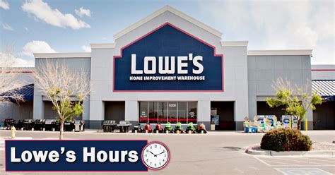 Lowe's Hours - What time it Opens and Closes on Holidays?