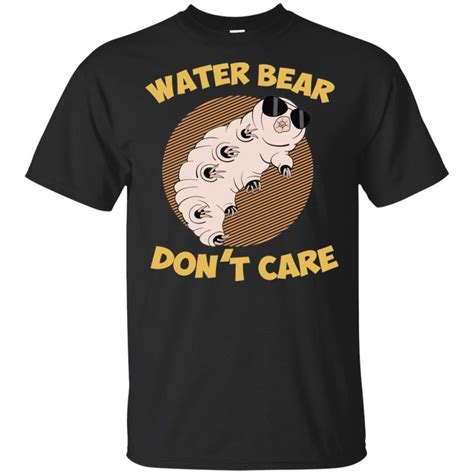 Tardigrade Microbiology Water Bear Don't Care Shirt