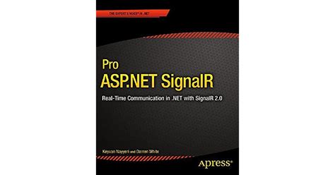 Pro ASP.NET SignalR: Real-Time Communication in .NET with SignalR 2.1 ...