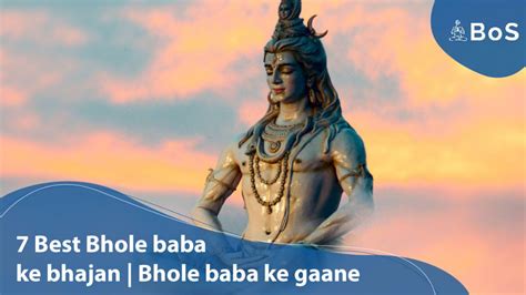 7 Best Bhole baba ke bhajan | Bhole baba ke gaane