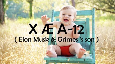 X Æ A-12 [ Pronunciation ]{Elon Musk 's Son} - YouTube