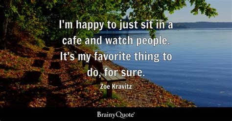 Top 10 Cafe Quotes - BrainyQuote