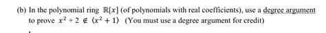 Solved (b) In the polynomial ring R[x] (of polynomials with | Chegg.com