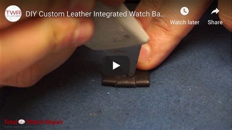 DIY Custom Leather Integrated Watch Band - Total Watch Repair