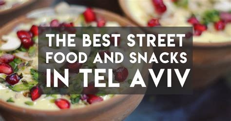 Our Favourite Tel Aviv Street Food Recommendations