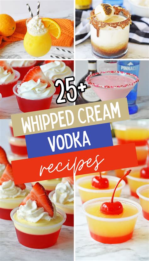 25+ Delicious Whipped Cream Vodka Recipes