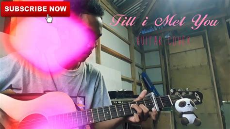 Till I Met You (guitar cover) - fingerstyle - YouTube