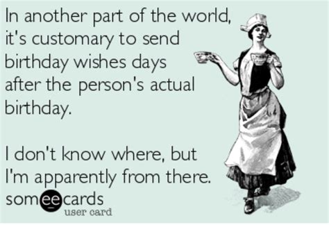 Pin by Dana Keller on Someecards | Someecards, Birthday wishes, Person