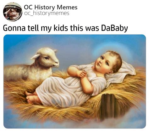 Biblically Accurate | Ironic DaBaby Memes | Know Your Meme