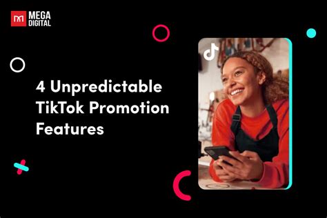 Unleash Potential: 4 Unpredictable TikTok Promotion Features