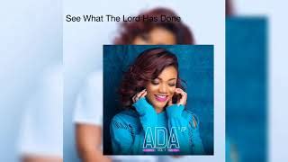 ADA EHI - SEE WHAT THE LORD HAS DONE (AUDIO) Chords - ChordU