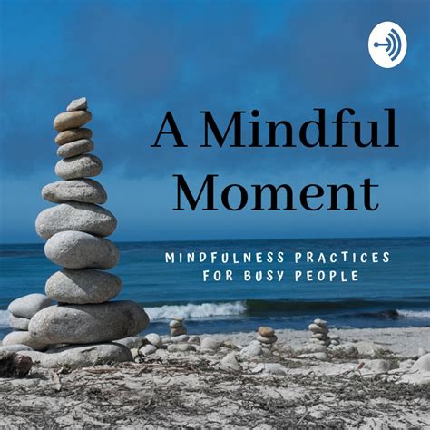 A Mindful Moment | Listen via Stitcher for Podcasts