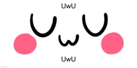 UwU - Imgflip
