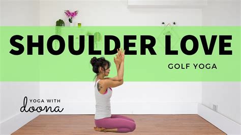 Shoulder Warm Up & Stretching | Yoga for Golfers | Yoga with Doona ...