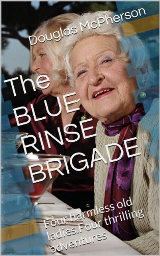 The Blue Rinse Brigade eBook : McPherson, Douglas: Amazon.co.uk: Kindle Store